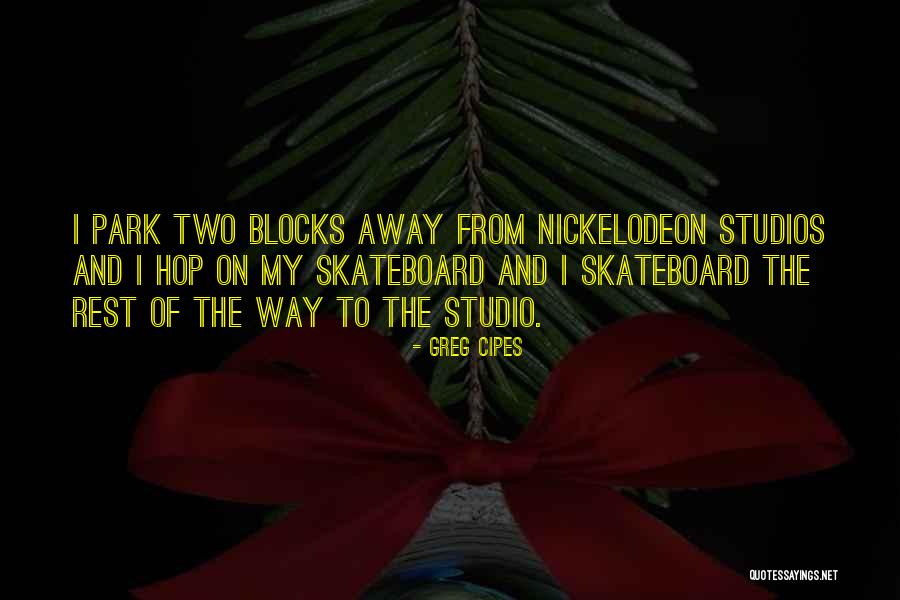 Skateboard Quotes By Greg Cipes Skateboard Quotes By Greg Cipes