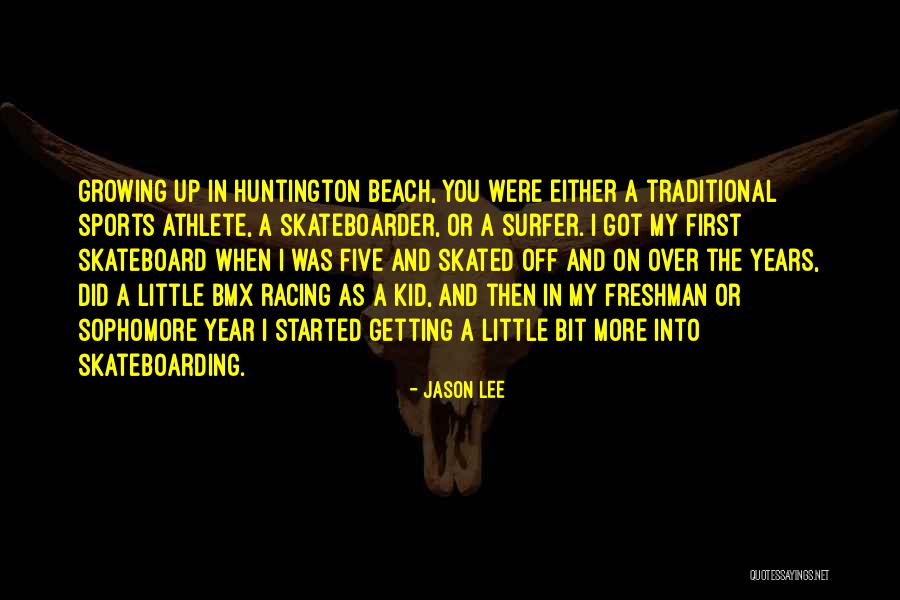 Skateboard Quotes By Jason Lee Skateboard Quotes By Jason Lee