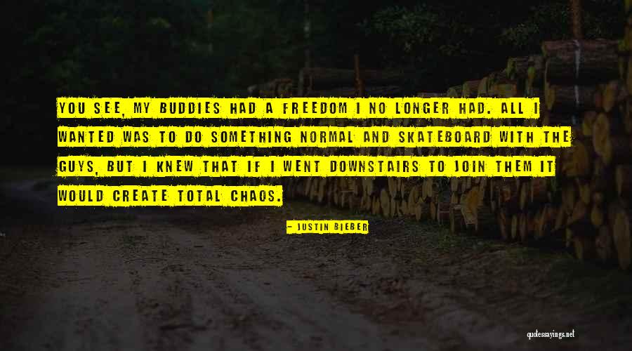 Skateboard Quotes By Justin Bieber Skateboard Quotes By Justin Bieber