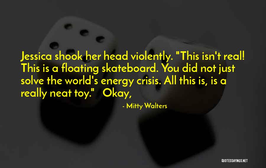 Skateboard Quotes By Mitty Walters Skateboard Quotes By Mitty Walters