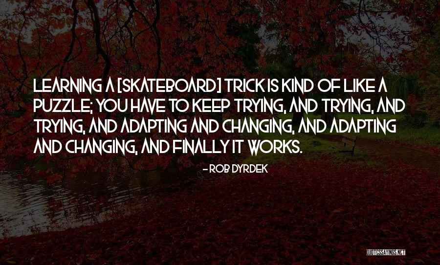 Skateboard Quotes By Rob Dyrdek Skateboard Quotes By Rob Dyrdek