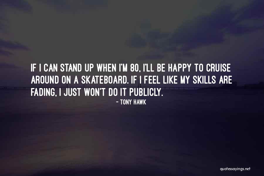 Skateboard Quotes By Tony Hawk Skateboard Quotes By Tony Hawk