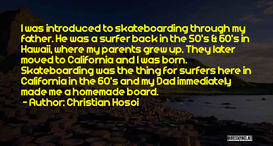 Skateboarding Quotes By Christian Hosoi