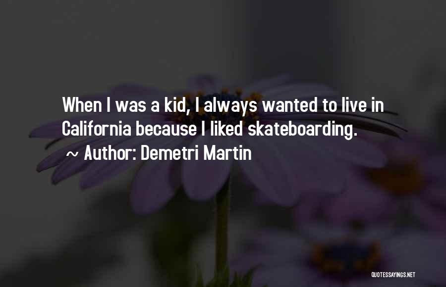 Skateboarding Quotes By Demetri Martin