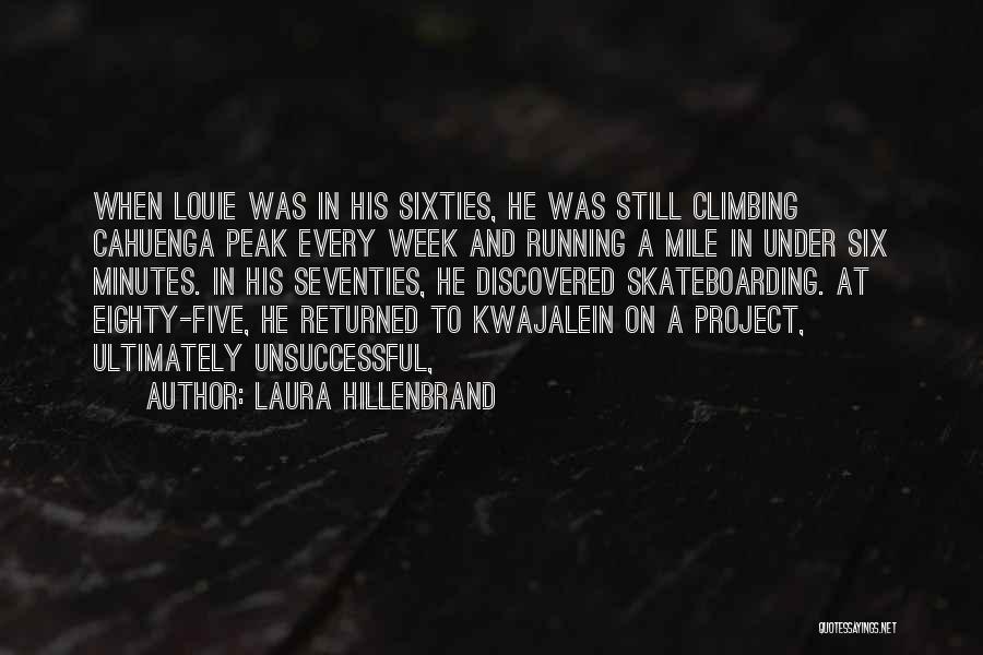 Skateboarding Quotes By Laura Hillenbrand