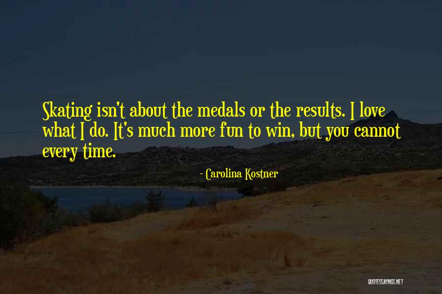 Skating And Love Quotes By Carolina Kostner Skating And Love Quotes By Carolina Kostner