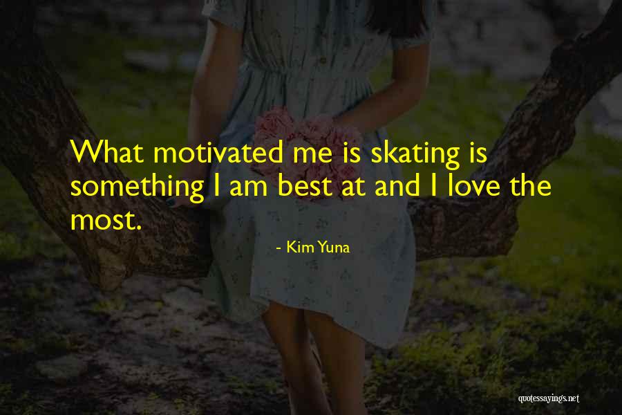 Skating And Love Quotes By Kim Yuna Skating And Love Quotes By Kim Yuna