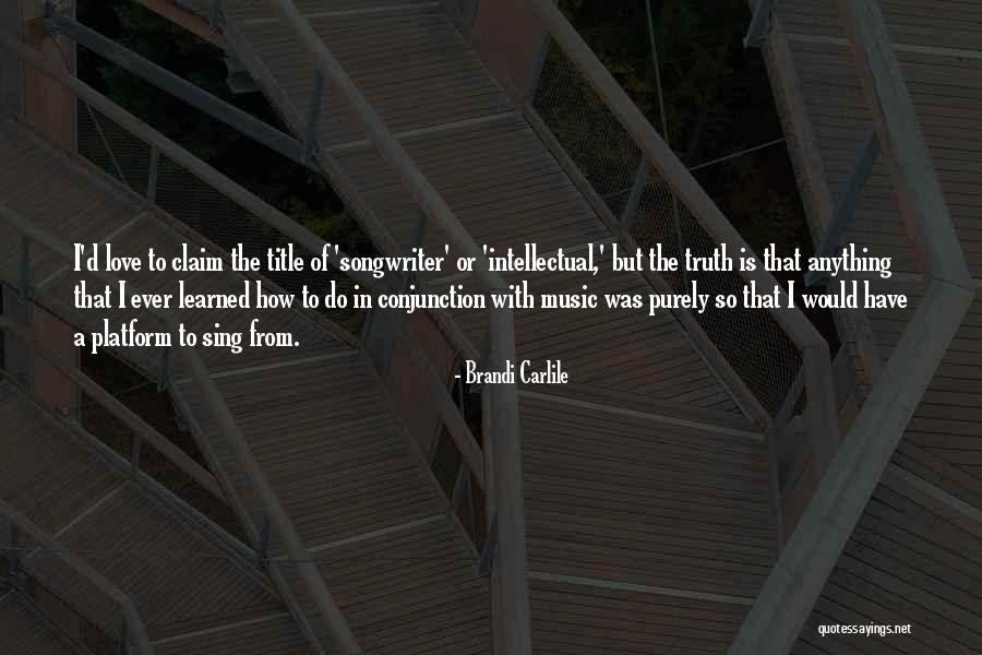 Skazit Quotes By Brandi Carlile Skazit Quotes By Brandi Carlile