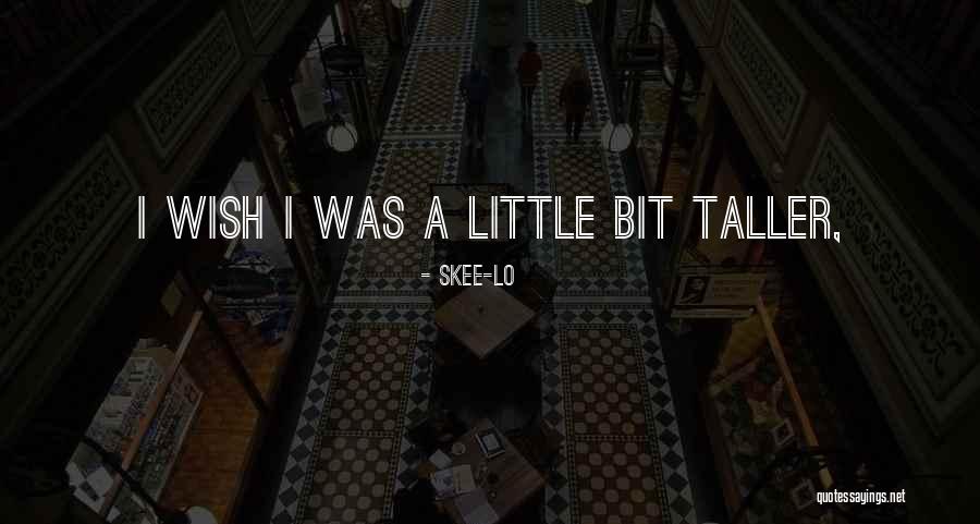 Skee-Lo Quotes 488620