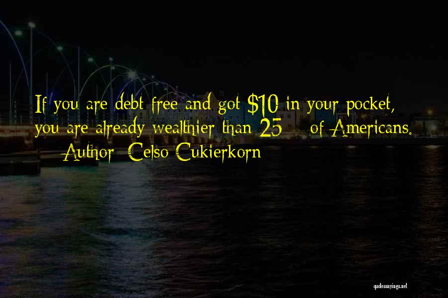 Skeet Reese Quotes By Celso Cukierkorn