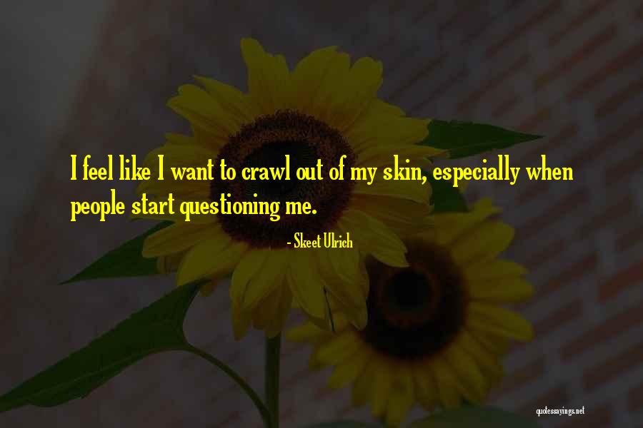 Skeet Ulrich Quotes 726811