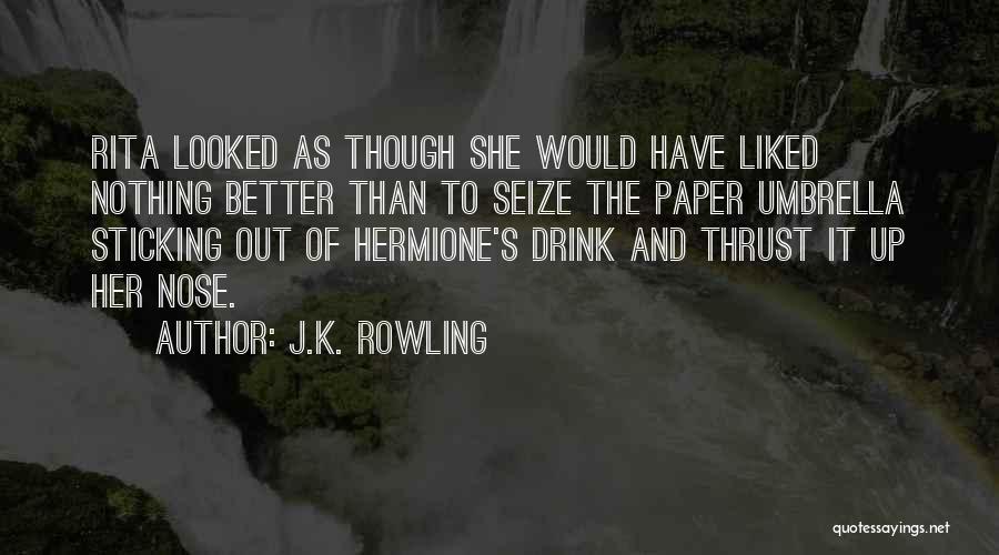 Skeeter Quotes By J.K. Rowling