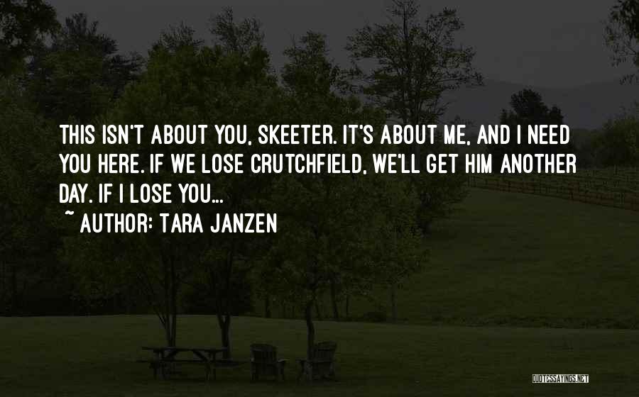 Skeeter Quotes By Tara Janzen