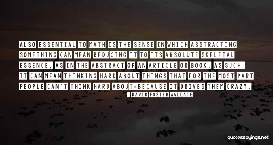 Skeletal Quotes By David Foster Wallace Skeletal Quotes By David Foster Wallace