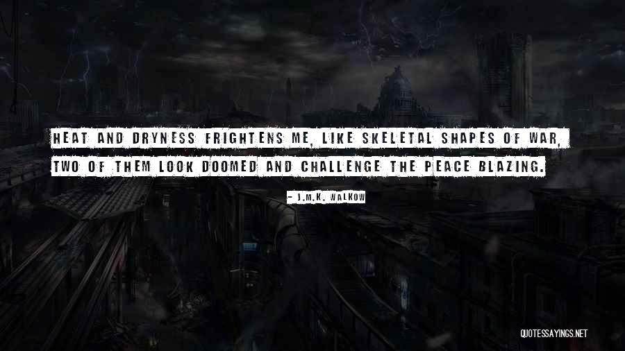 Skeletal Quotes By J.M.K. Walkow Skeletal Quotes By J.M.K. Walkow
