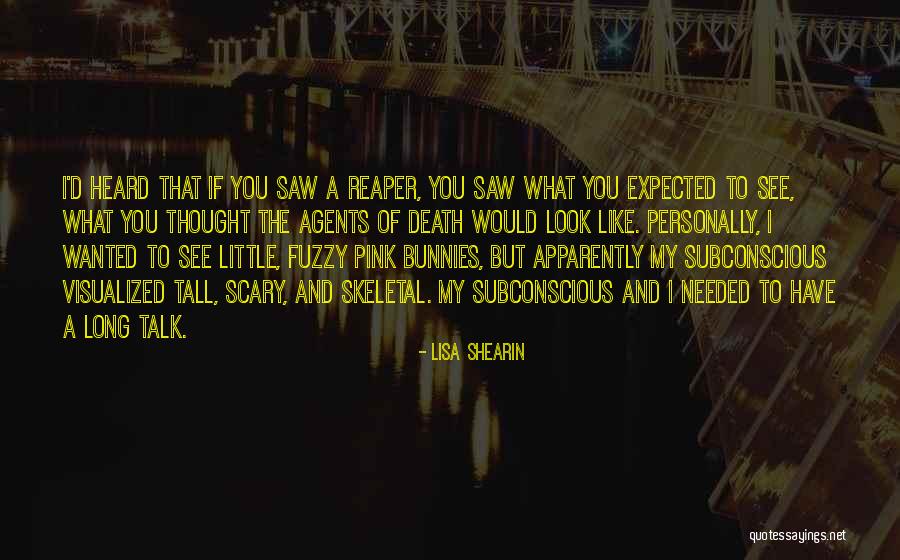 Skeletal Quotes By Lisa Shearin Skeletal Quotes By Lisa Shearin