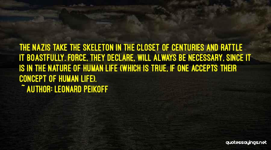 Skeleton Closet Quotes By Leonard Peikoff