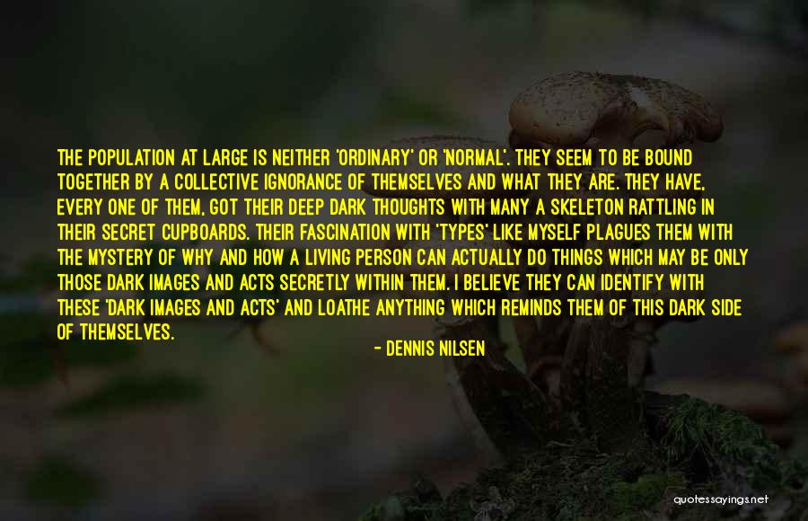 Skeleton Images With Quotes By Dennis Nilsen Skeleton Images With Quotes By Dennis Nilsen