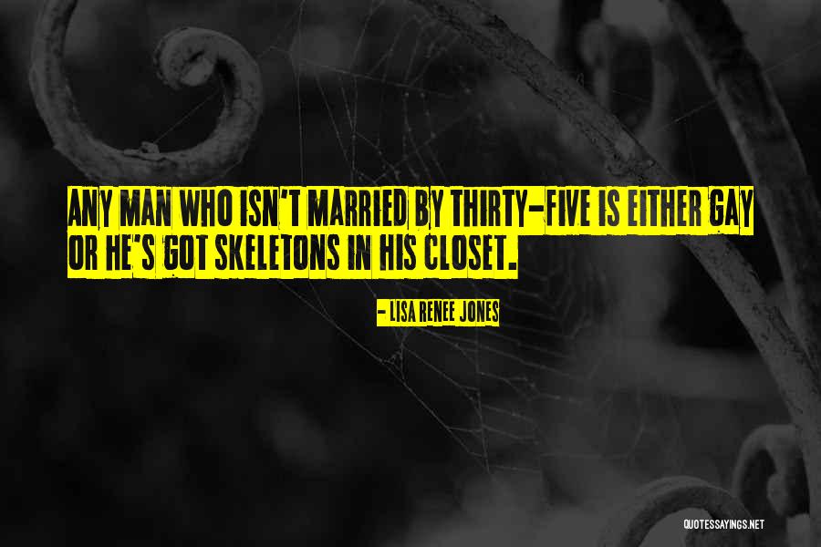 Skeletons In Your Closet Quotes By Lisa Renee Jones Skeletons In Your Closet Quotes By Lisa Renee Jones