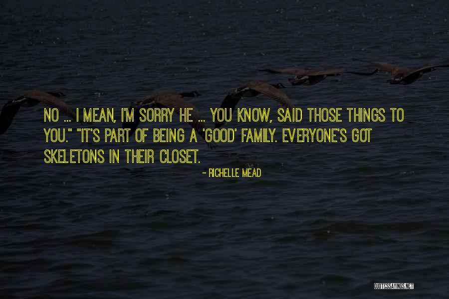 Skeletons In Your Closet Quotes By Richelle Mead Skeletons In Your Closet Quotes By Richelle Mead