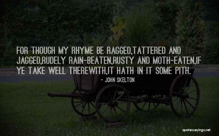 Skelton Quotes By John Skelton Skelton Quotes By John Skelton