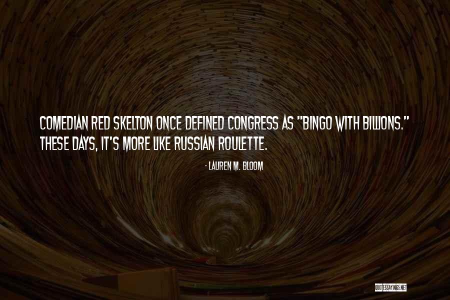 Skelton Quotes By Lauren M. Bloom Skelton Quotes By Lauren M. Bloom