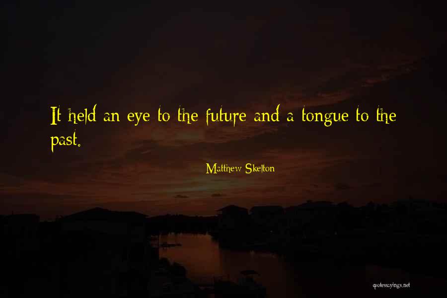 Skelton Quotes By Matthew Skelton Skelton Quotes By Matthew Skelton