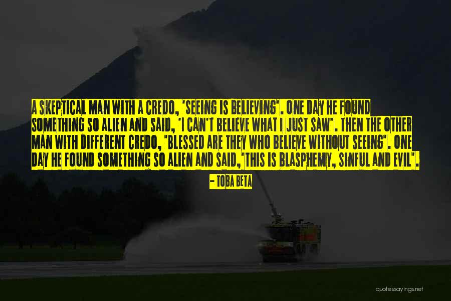 Skeptical Life Quotes By Toba Beta Skeptical Life Quotes By Toba Beta