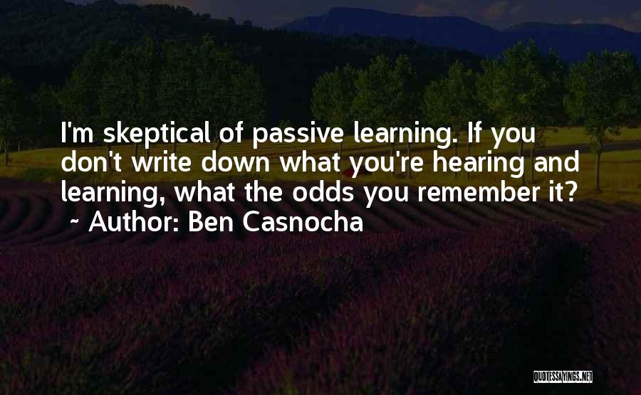 Skeptical Quotes By Ben Casnocha