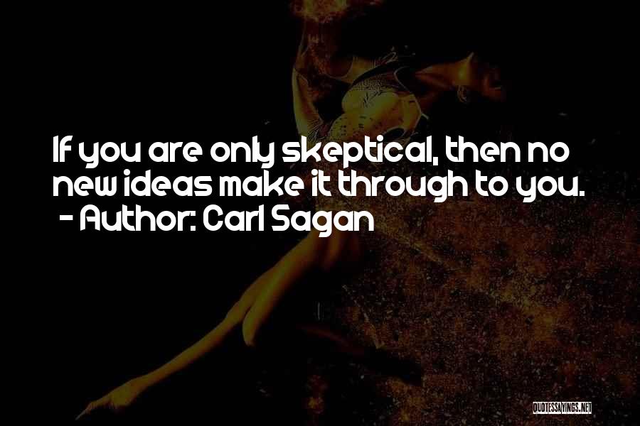 Skeptical Quotes By Carl Sagan