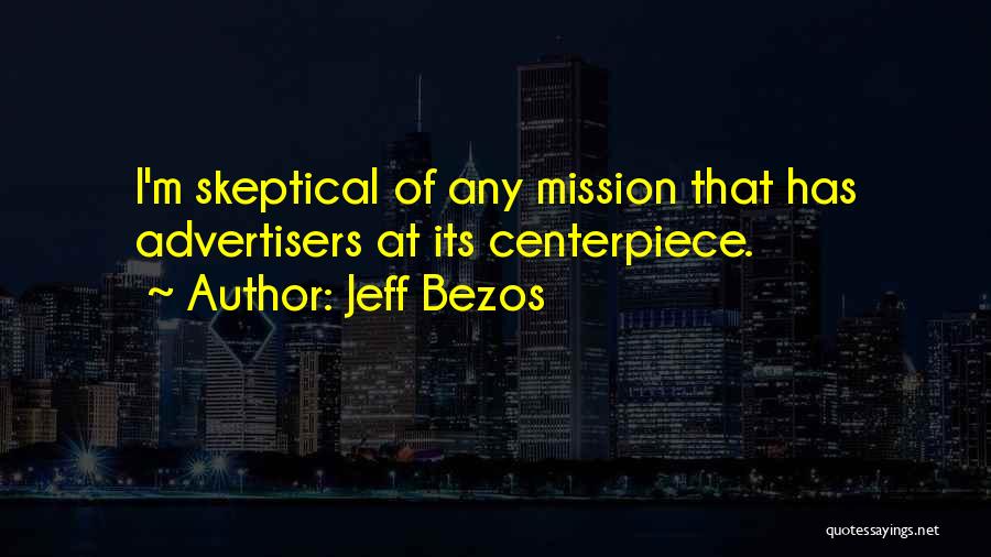 Skeptical Quotes By Jeff Bezos