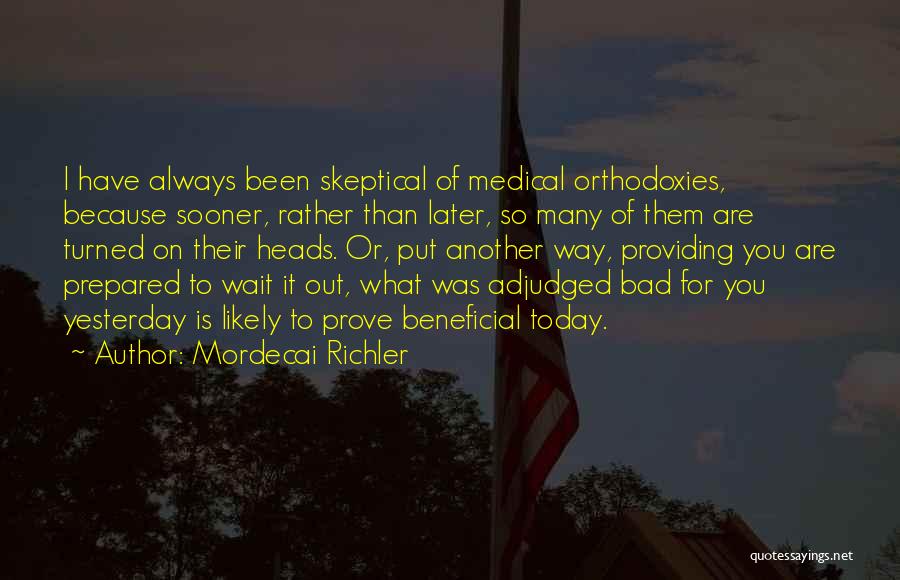 Skeptical Quotes By Mordecai Richler