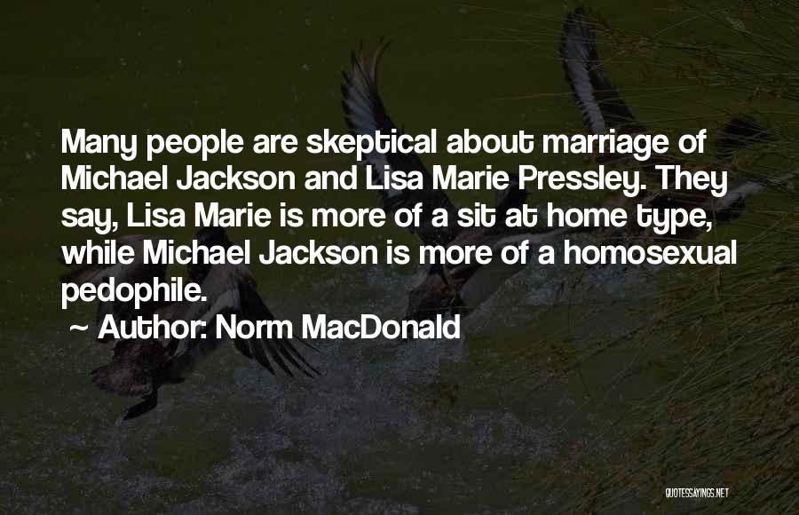 Skeptical Quotes By Norm MacDonald