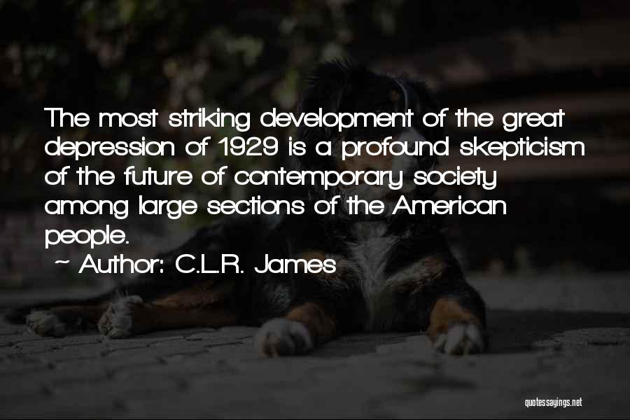 Skepticism Quotes By C.L.R. James