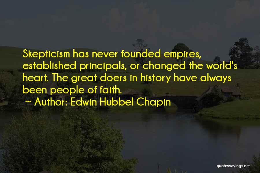 Skepticism Quotes By Edwin Hubbel Chapin