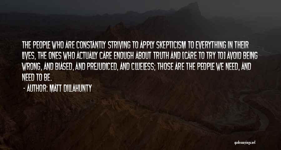 Skepticism Quotes By Matt Dillahunty