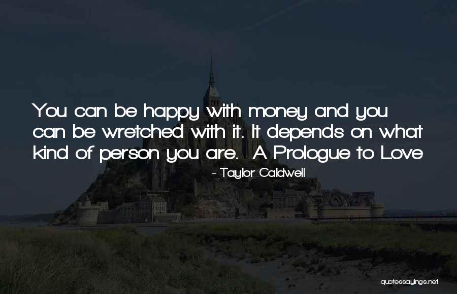 Skeptickally Quotes By Taylor Caldwell Skeptickally Quotes By Taylor Caldwell