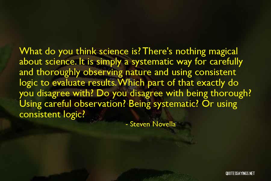 Skeptics Guide To The Universe Quotes By Steven Novella