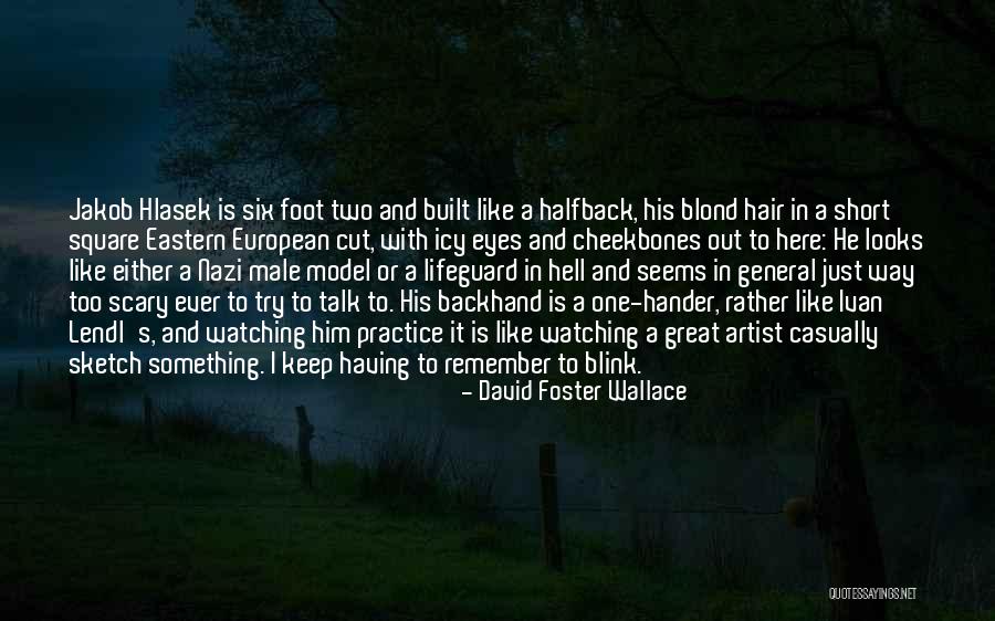 Sketch Artist Quotes By David Foster Wallace Sketch Artist Quotes By David Foster Wallace