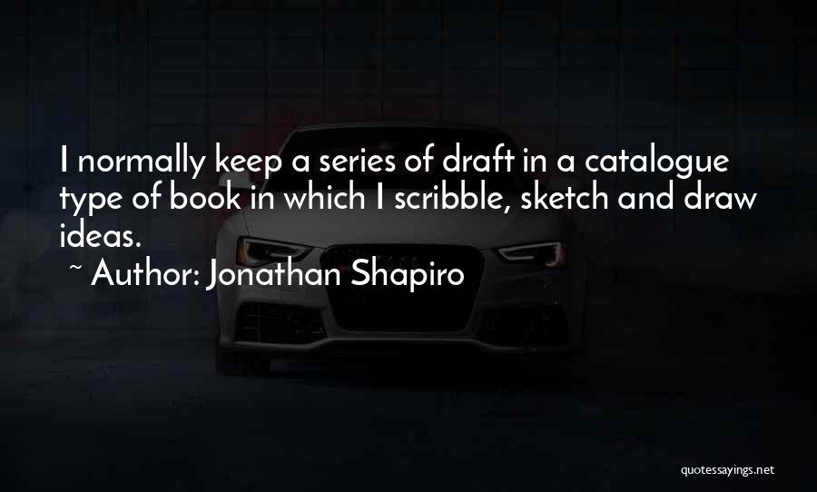 Sketch Book Quotes By Jonathan Shapiro