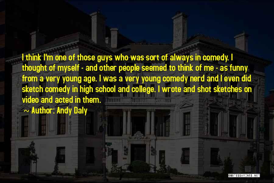 Sketch Me Quotes By Andy Daly