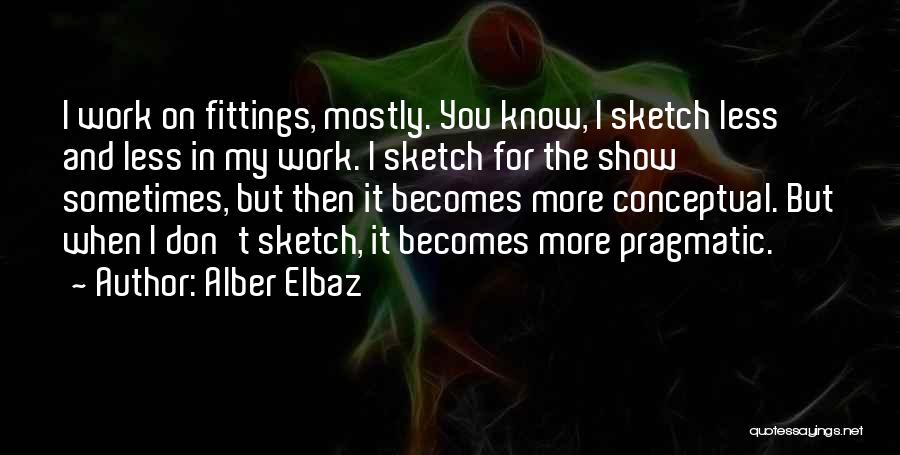 Sketch Quotes By Alber Elbaz