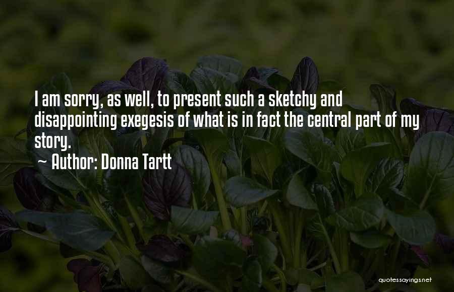 Sketchy Quotes By Donna Tartt
