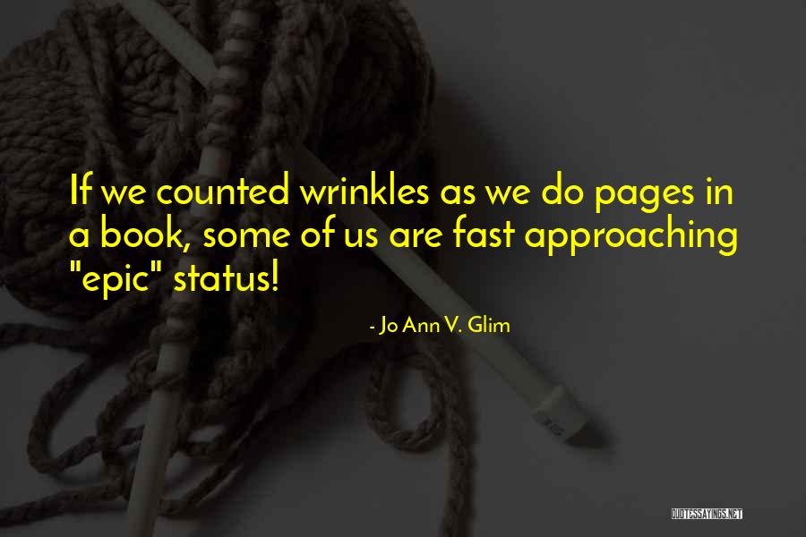 Skevik Quotes By Jo Ann V. Glim Skevik Quotes By Jo Ann V. Glim