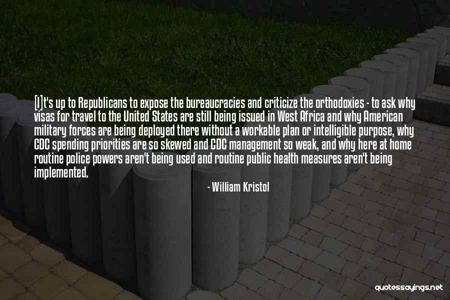 Skewed Priorities Quotes By William Kristol Skewed Priorities Quotes By William Kristol