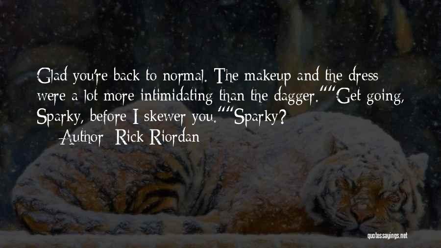 Skewer Quotes By Rick Riordan