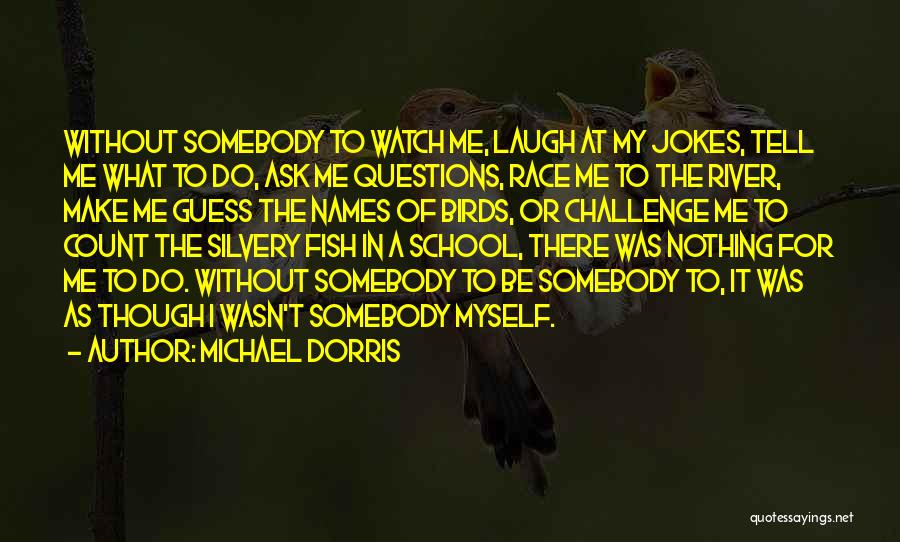 Ski Instructor Quotes By Michael Dorris