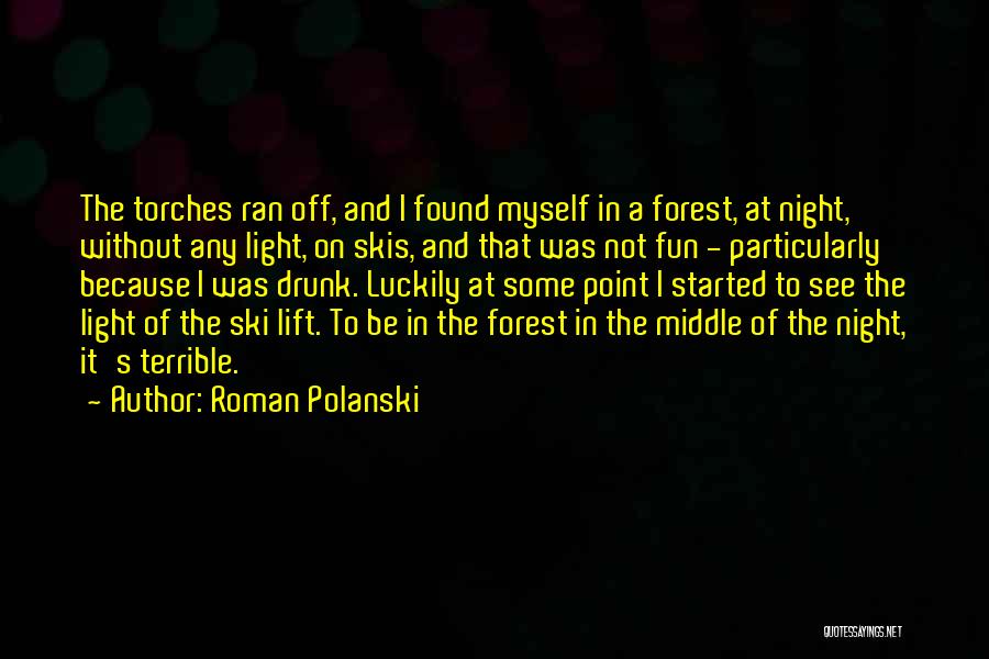 Ski Lift Quotes By Roman Polanski