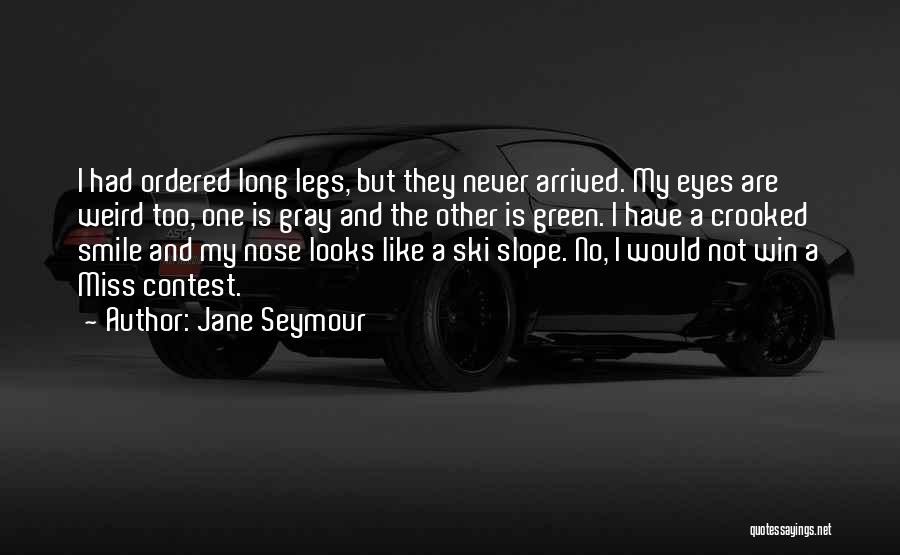 Ski Slope Quotes By Jane Seymour