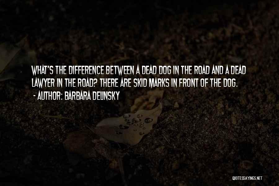 Skid Marks Quotes By Barbara Delinsky